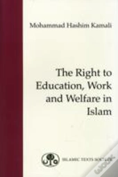 The Right To Education, Work And Welfare In Islam
