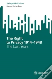 The Right To Privacy 1914â€“1948