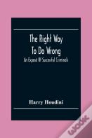The Right Way To Do Wrong