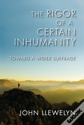 The Rigor Of A Certain Inhumanity