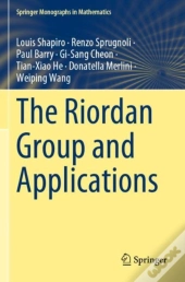 The Riordan Group And Applications