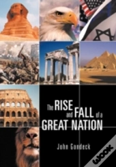 The Rise And Fall Of A Great Nation