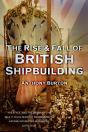 The Rise And Fall Of British Shipbuilding - Preview