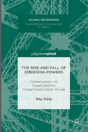 The Rise And Fall Of Emerging Powers - Preview