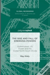 The Rise And Fall Of Emerging Powers