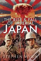 The Rise And Fall Of Imperial Japan