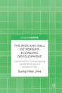 The Rise And Fall Of Koreaâ€™S Economic Development - Preview