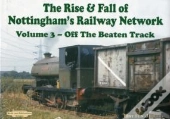 The Rise And Fall Of Nottingham'S Railways Network