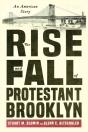 The Rise And Fall Of Protestant Brooklyn - Preview