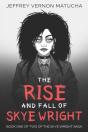 The Rise And Fall Of Skye Wright - Preview