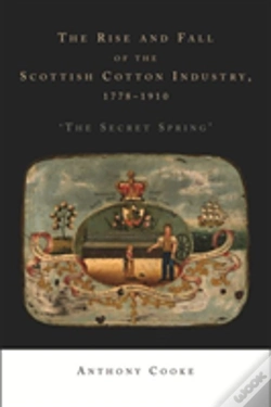 Capa do artigo The Rise And Fall Of The Scottish Cotton Industry, 1778â€“1914