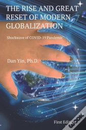 The Rise And Great Reset Of Modern Globalization