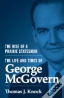 The Rise Of A Prairie Statesman