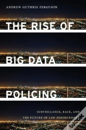 Capa do artigo The Rise Of Big Data Policing