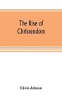 The Rise Of Christendom - Preview