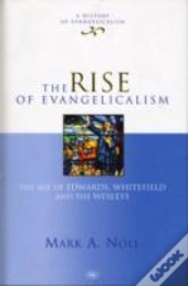 The Rise Of Evangelicalism