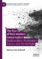 The Rise Of Post-Modern Conservatism - Preview