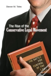 The Rise Of The Conservative Legal Movement