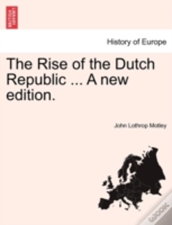 Capa do artigo The Rise Of The Dutch Republic ... A New