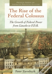 The Rise Of The Federal Colossus