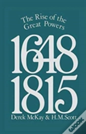 The Rise Of The Great Powers 1648 - 1815
