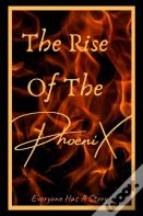 The Rise Of The Phoenix