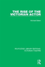 The Rise Of The Victorian Actor - Preview