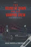 The Rising Of Dawn And Her Vampire Crew