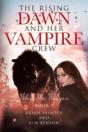 The Rising Of Dawn And Her Vampire Crew - Preview
