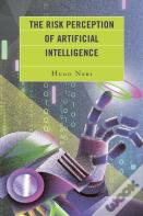 The Risk Perception Of Artificial Intelligence