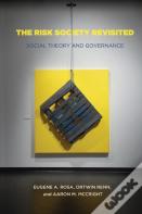 The Risk Society Revisited