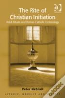 The Rite Of Christian Initiation