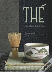 Thé ; Rituels Et Bienfaits