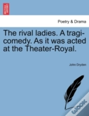 Capa do artigo The Rival Ladies. A Tragi-Comedy. As It