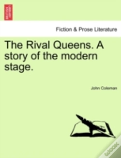 Capa do artigo The Rival Queens. A Story Of The Modern Stage.