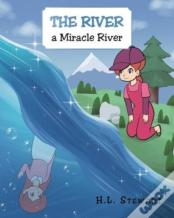 The River A Miracle River