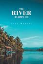The River Flows On - Preview