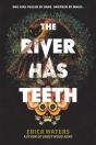The River Has Teeth - Preview