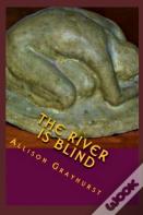 The River Is Blind
