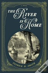 The River Is Home