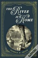 The River Is Home