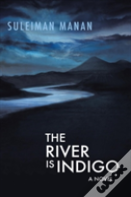The River Is Indigo