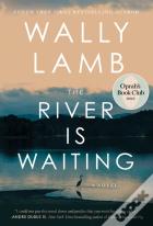 The River Is Waiting (Oprah'S Book Club)