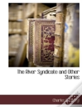 The River Syndicate And Other Stories