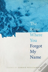 The River Where You Forgot My Name