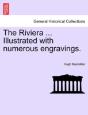 The Riviera ... Illustrated With Numerou - Preview