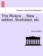 The Riviera ... New ... Edition. Illustrated, Etc. - Preview