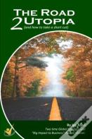 The Road 2 Utopia