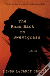 The Road Back To Sweetgrass