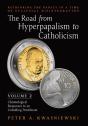 The Road From Hyperpapalism To Catholicism - Preview